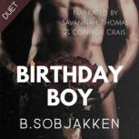 Birthday Boy, B.Sobjakken
