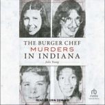 The Burger Chef Murders in Indiana, Julie Young