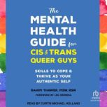 The Mental Health Guide for Cis and T..., Rahim Thawer, MSW, RSW