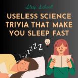 Useless Science Trivia That Make You ..., Sleep School
