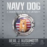 Navy Dog, Captain US Navy ret Kusumoto