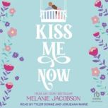 Kiss Me Now, Melanie Jacobson
