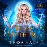 The Last Aether, Tessa Hale