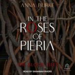 In the Roses of Pieria, Anna Burke