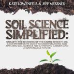 Soil Science Simplified, Kate Lowenfels