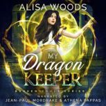 My Dragon Keeper Broken Souls 2, Alisa Woods