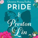 Pride and Preston Lin, Christina Hwang Dudley