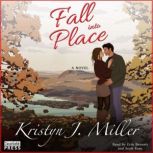 Fall into Place, Kristyn J. Miller