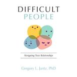 Difficult People, Gregory L. Jantz