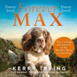Forever Max, Kerry Irving