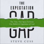 The Expectation Gap, Steve Cuss