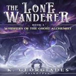 The Lone Wanderer, Book 1, K. Georgiades aka PathofPen