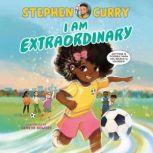 I Am Extraordinary, Stephen Curry