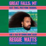 Great Falls, MT, Reggie Watts