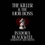 The Killer the Mob Boss, Isadora Blackwell