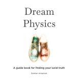 Dream Physics, Damian Amamoo