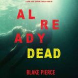 Already Dead 
, Blake Pierce