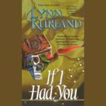 If I Had You, Lynn Kurland