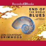 End of the World Blues, Jon Courtenay Grimwood