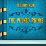 The Wicked Prince, H. C. Andersen