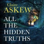 All the Hidden Truths, Claire Askew