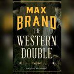 The Western Double, Max Brand