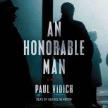 An Honorable Man, Paul Vidich