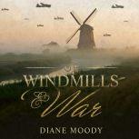 Of Windmills and War, Diane Moody