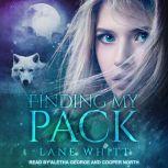 Finding My Pack, Lane Whitt