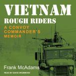 Vietnam Rough Riders, Frank McAdams