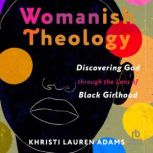 Womanish Theology, Khristi Lauren Adams