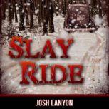 Slay Ride, Josh Lanyon
