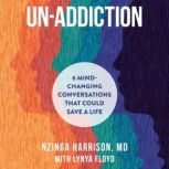 UnAddiction, Nzinga Harrison, MD