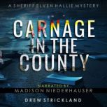 Carnage in the County, Drew Strickland