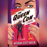The Queen Con, Meghan Scott Molin