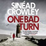 One Bad Turn, Sinead Crowley