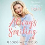 Always Smiling, Georgia Toffolo