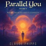Parallel You Volume 2, Claude Phipps