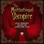 The Motivational Vampire, Brian David Bruns