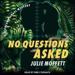 No Questions Asked, Julie Moffett