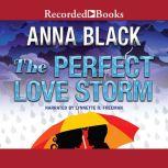 The Perfect Love Storm, Anna Black