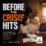 Before the Crisis Hits, TJ Walker