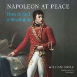 Napoleon at Peace, William Doyle