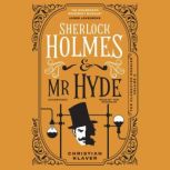 Sherlock Holmes and Mr. Hyde, Christian Klaver