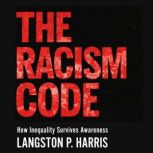 The Racism Code, Langston P. Harris