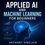 Applied AI and Machine Learning for B..., Anthony Sinclair