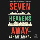 Seven Heavens Away, Ashraf Zaghal