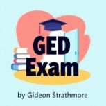 GED Exam EXCEL and Secure Your Futur..., Gideon Strathmore