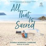 All That is Sacred, Donna NormanCarbone