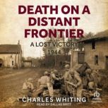 Death on a Distant Frontier, Charles Whiting